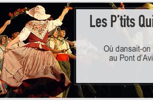 P'tit Quizz PCPL : où dansait on vraiment sur le pont d'avignon ? parciparla.fr