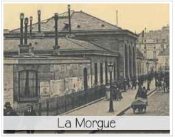 la morgue de Paris vue de l'exterieur au 19ème siecle