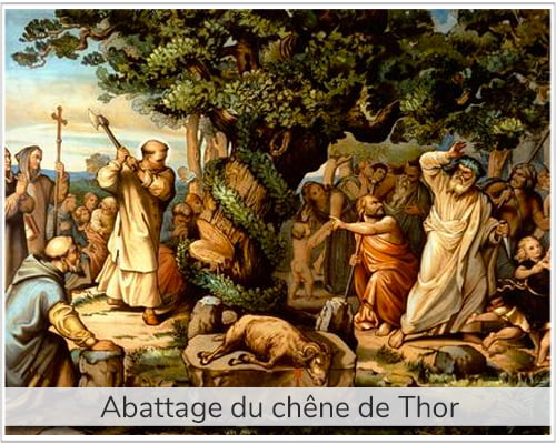 épisode du chêne de thor abattu par saint boniface qui réhabilita le sapin comme arbre catholique