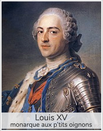 portrait de Louis XV qui aurait inventé la soupe à l'oignon